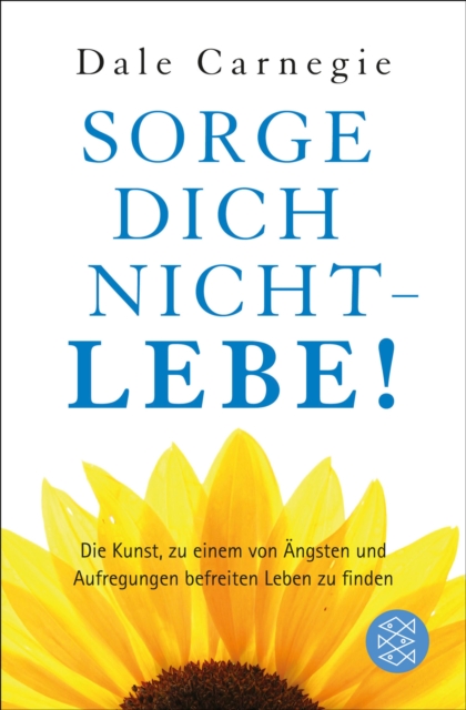 Sorge dich nicht - lebe! Neu