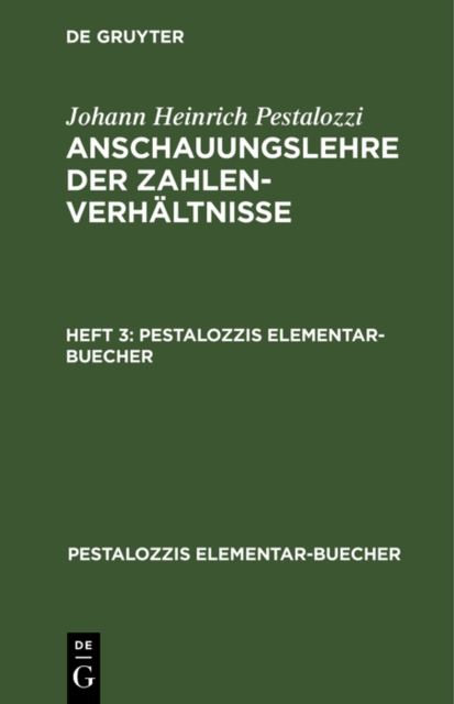 Johann Heinrich Pestalozzi: Anschauungslehre der Zahlenverhaltnisse. Heft 3
