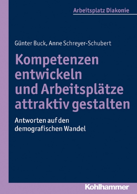 Kompetenzen entwickeln und Arbeitsplätze attraktiv gestalten