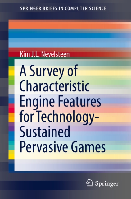 Survey of Characteristic Engine Features for Technology-Sustained Pervasive Games