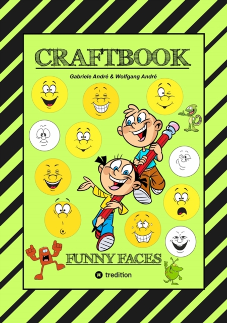 CRAFTBOOK - KREATIVES ZEICHNEN - LUSTIGE GESICHTER UND MIMIKEN - RÄTSEL - TOLLE MALVORLAGEN - SELBSTPORTRÄT