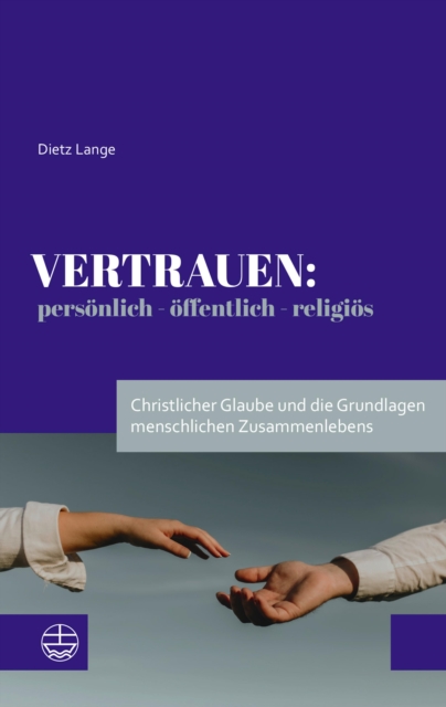 Vertrauen: persönlich – öffentlich – religiös