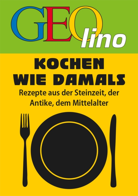 GEOlino - Kochen wie damals