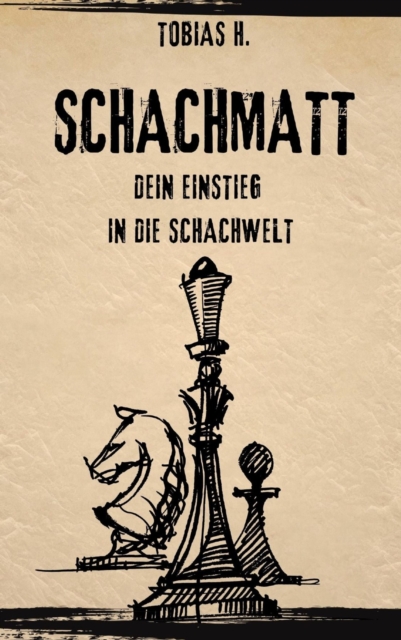 Schachmatt - dein Einstieg in die Schachwelt