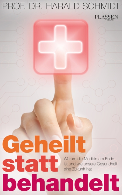 Geheilt statt behandelt