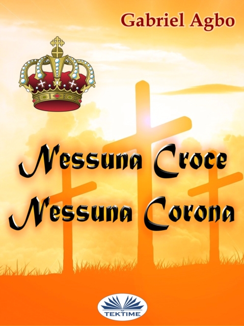 Nessuna Croce, Nessuna Corona