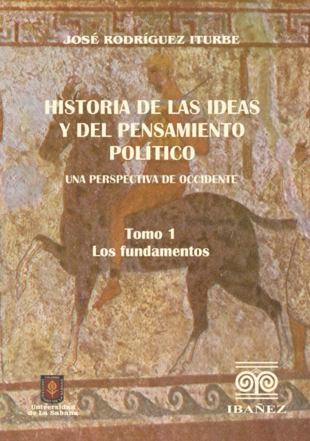 Historia de las ideas y del pensamiento político. Una perspectiva de Occidente. 1