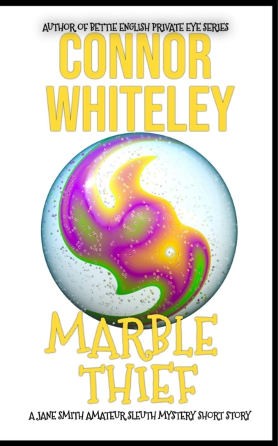 Marble Thief: A Jane Smith Amateur Sleuth Mystery Short Story
