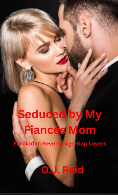 Mother of All Secrets: Seduced by My Fiance's Mom