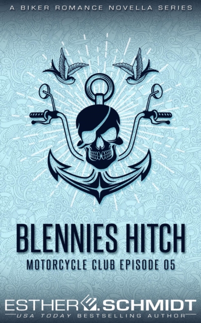 Blennies Hitch Motorcycle Club Episode 05