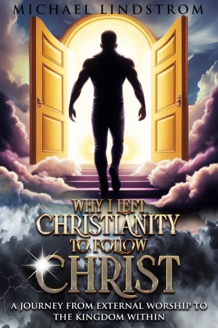 Why I Left Christianity to Follow Christ