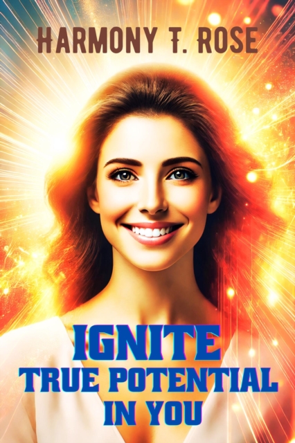Ignite True Potential in You