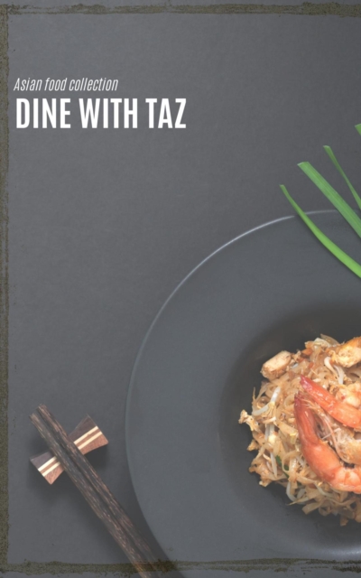 Dine with Taz