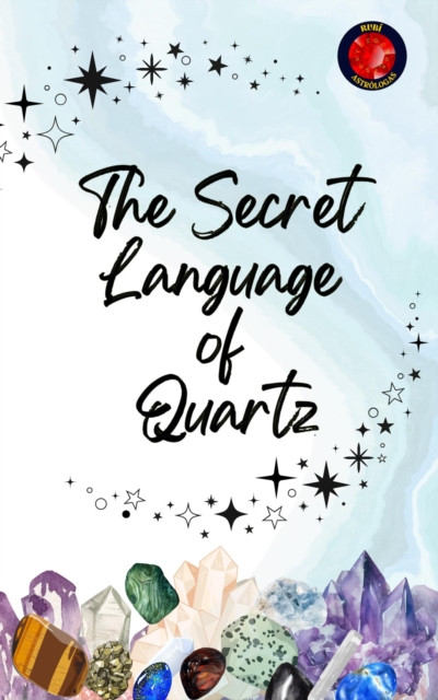 Secret Language  of   Quartz