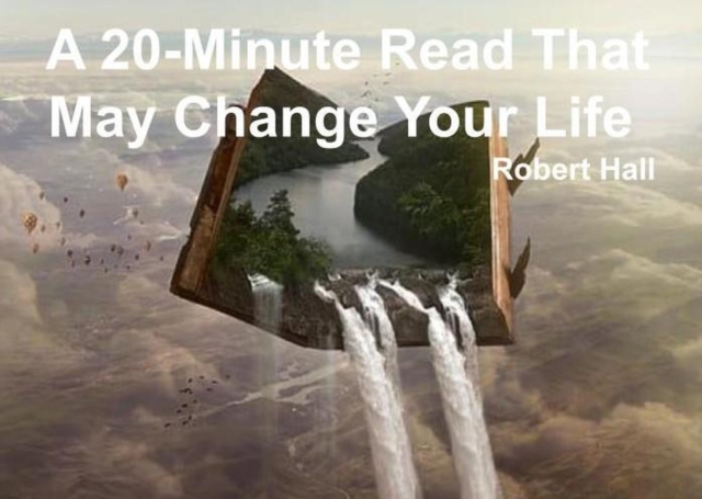 20-Minute Read That May Change Your Life