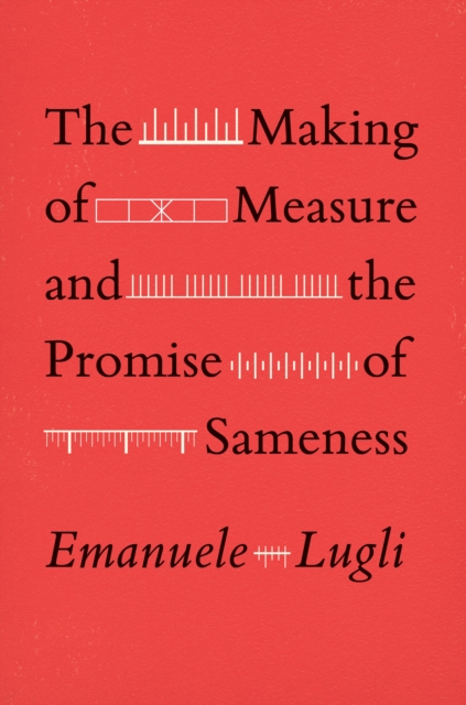 Making of Measure and the Promise of Sameness