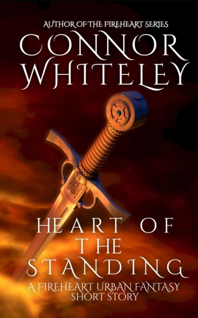 Heart of The Standing: A Fireheart Urban Fantasy Short Story