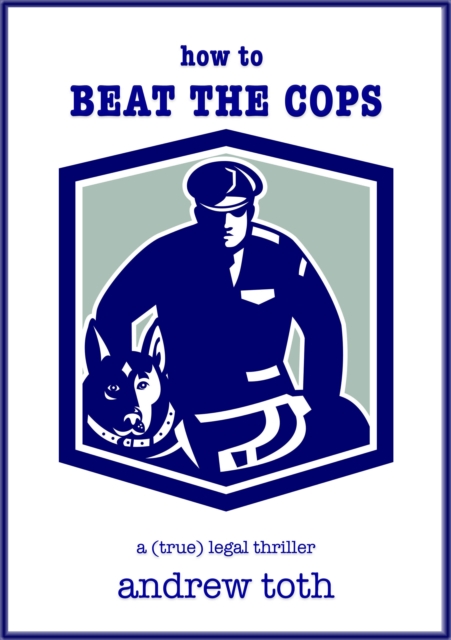 How to Beat the Cops