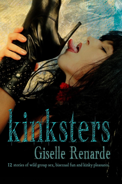 Kinksters: 12 Stories of Wild Group Sex, Bisexual Fun and Kinky Pleasures