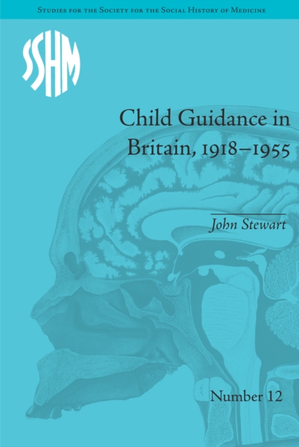 Child Guidance in Britain, 1918-1955