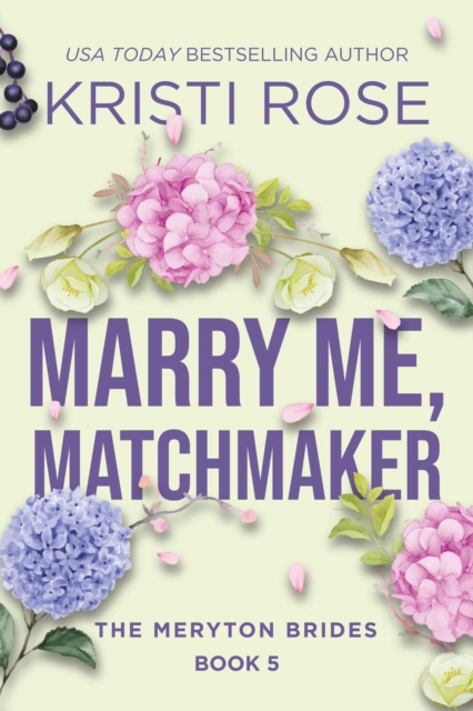 Marry Me, Matchmaker: The Meryton Brides