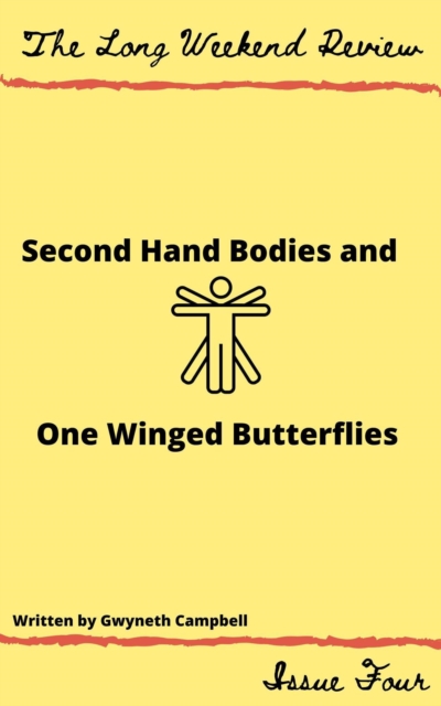 Secondhand Bodies and One-Winged Butterflies