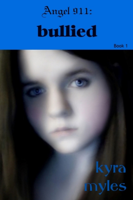 Angel 911:  Bullied