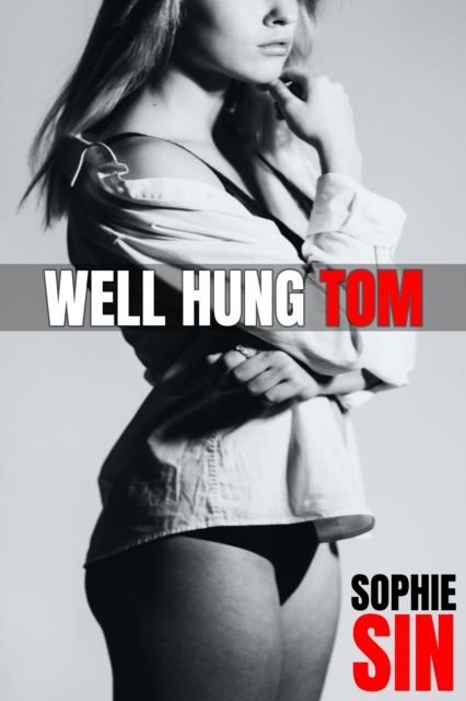 Well Hung Tom
