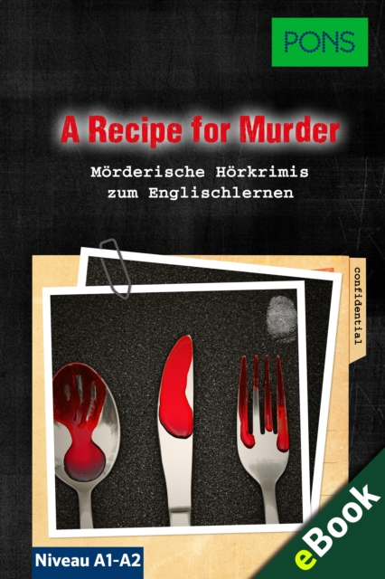 PONS Lekture Englisch - A Recipe for Murder: Morderische Kurzkrimis zum Englischlernen