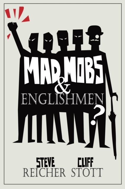 Mad Mobs and Englishmen?