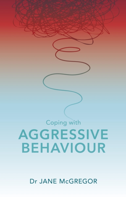 Coping with Aggressive Behaviour