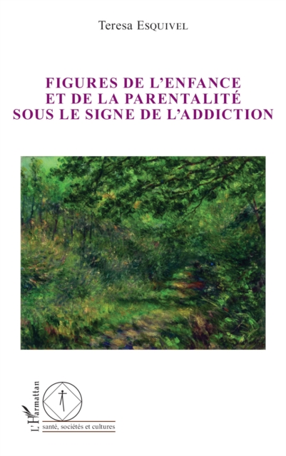 Figures de l'enfance et de la parentalite sous le signe de l'addiction