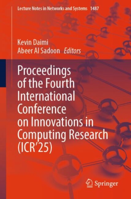 Proceedings of the Fourth International Conference on Innovations in Computing Research (ICR'25)