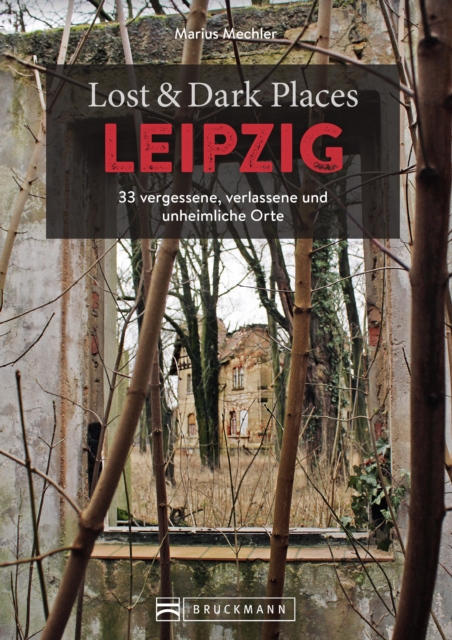 Lost & Dark Places Leipzig