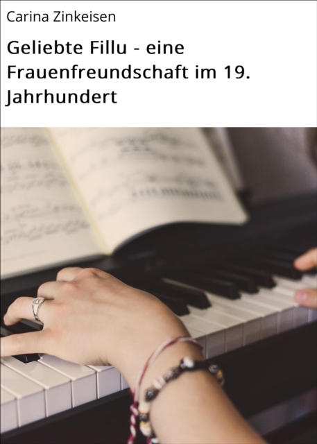 Geliebte Fillu - eine Frauenfreundschaft im 19. Jahrhundert