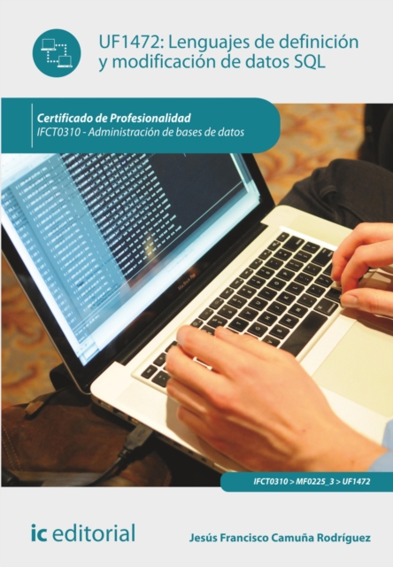 Lenguajes de definicion y modificacion de datos sql. IFCT0310