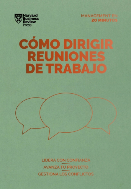 Cómo dirigir reuniones de trabajo. Serie Management en 20 minutos
