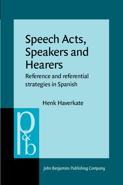 Speech Acts, Speakers and Hearers