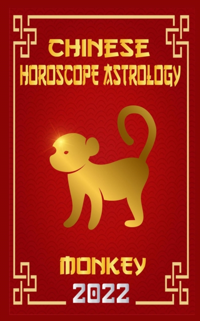 Monkey Chinese Horoscope & Astrology 2022