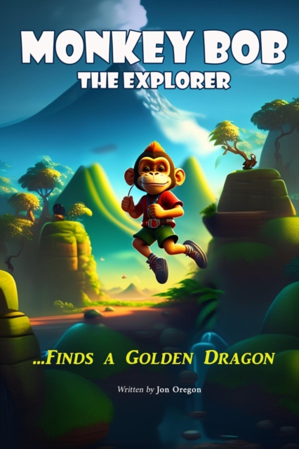Monkey Bob the Explorer Finds a Golden Dragon