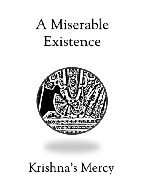 Miserable Existence