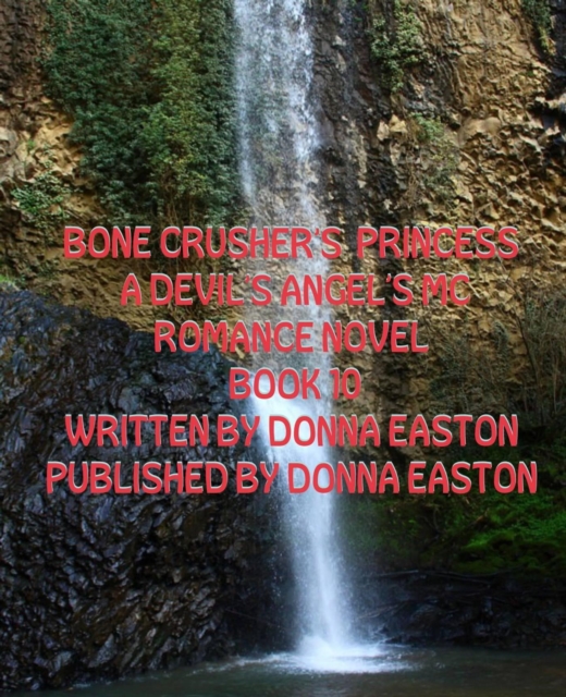 Bone Crusher's Princess Kayla A Devil's Angel's MC Romance Novel Book 9