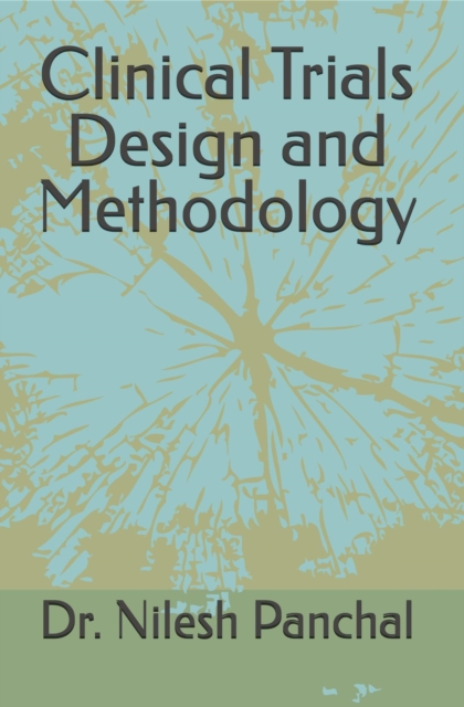 Clinical Trials Design and Methodology