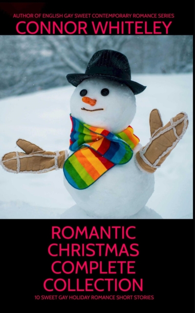 Romantic Christmas Complete Collection: 10 Sweet Gay Holiday Romance Short Stories