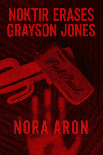 Noktir Erases Grayson Jones