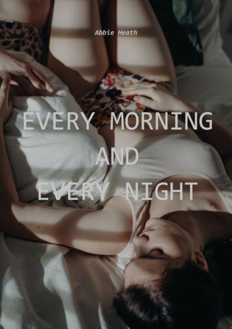 Every Morning and Every Night