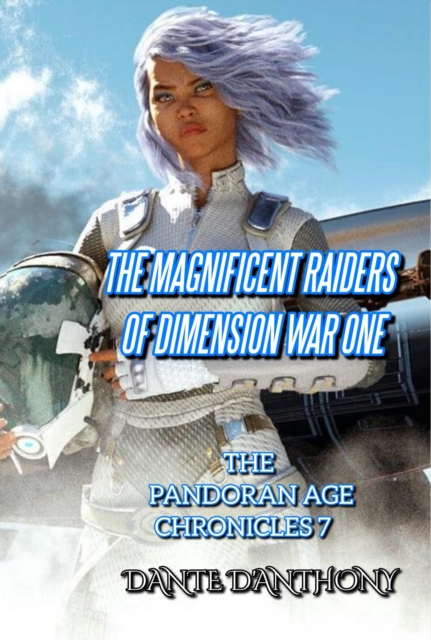7: The Magnificent Raiders of Dimension War 1