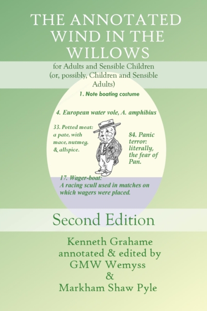 Annotated Wind in the Willows, for Adults and Sensible Children (or, possibly, Children and Sensible Adults)