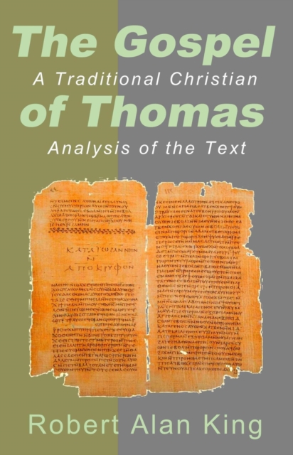Gospel of Thomas: A Traditional Christian Analysis of the Text
