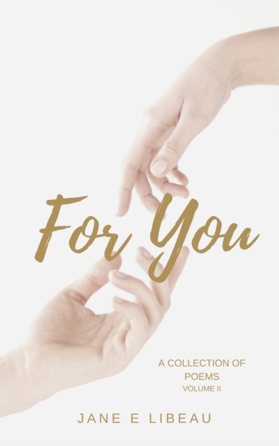 For You. A Collection of Poems, Volume II